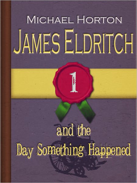 James Eldritch and the Day Something Happened