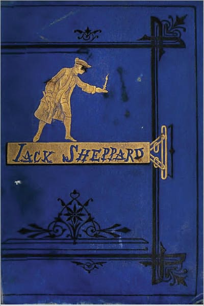 JACK SHEPPARD - A Romance (Illustrated)