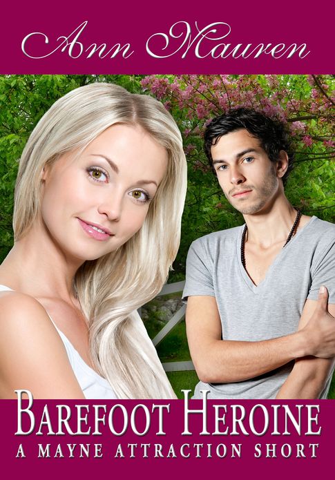 Barefoot Heroine: A Mayne Attraction Short Story
