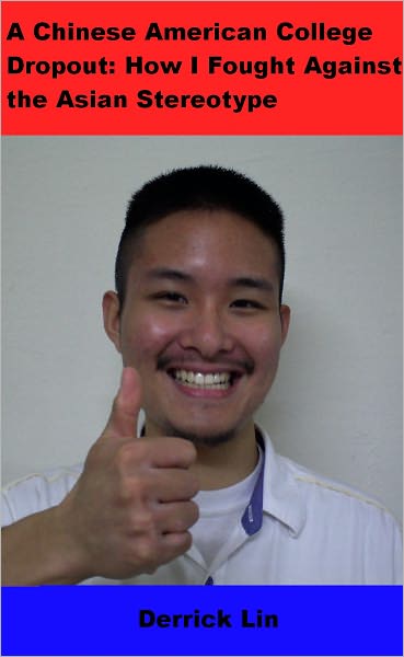 A Chinese American College Dropout: How I Fought Against the Asian Stereotype