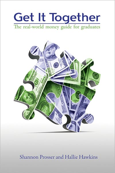 Get It Together: The Real-World Money Guide for Graduates