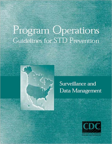 Program Operations Guidelines for STD Prevention: Surveillance and Data Management