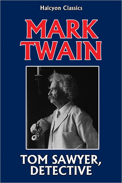 Tom Sawyer, Detective by Mark Twain