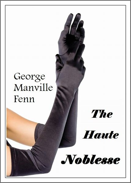 The Haute Noblesse: A Novel [With ATOC]