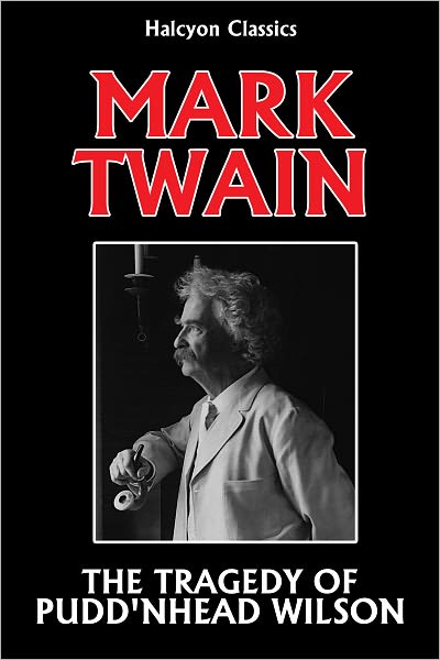The Tragedy of Pudd'nhead Wilson by Mark Twain