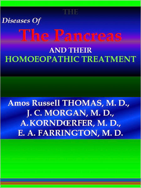 THE DISEASES OF THE PANCREAS AND THEIR HOMOEOPATHIC TREATMENT