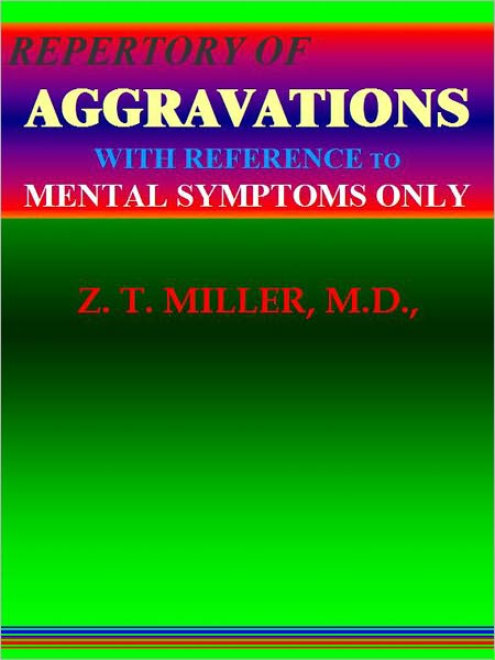 REPERTORY OF AGGRAVATIONS WITH REFERENCE TO MENTAL SYMPTOMS ONLY.