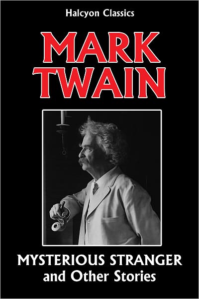 The Mysterious Stranger and Other Stories by Mark Twain