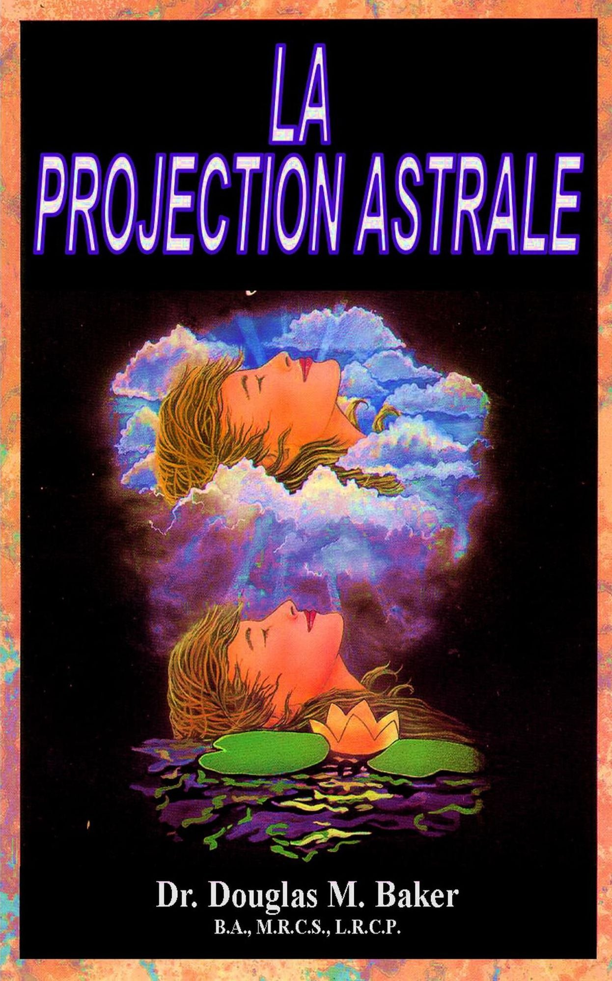 LA PROJECTION ASTRALE
