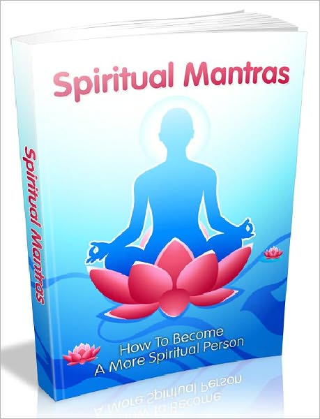 Spiritual Mantras - How To Become A More Spiritual Person (Just Listed)