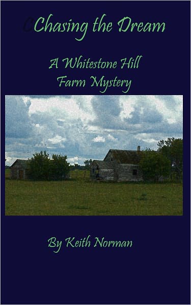 Chasing the Dream, A Whitestone Hill Farms Mystery
