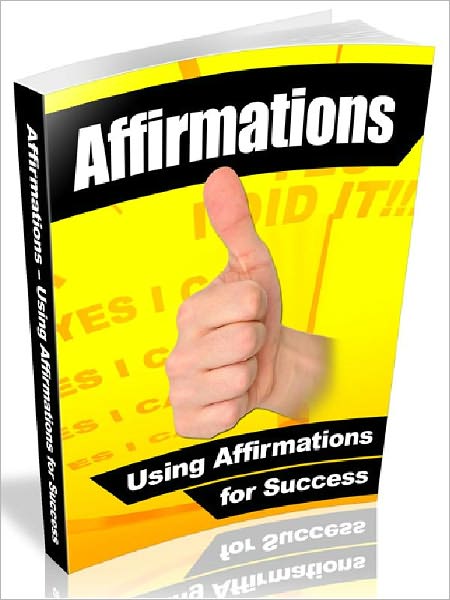 Affirmations – Using Affirmations for Success