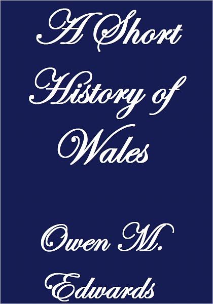 A SHORT HISTORY OF WALES
