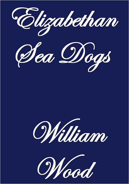 ELIZABETHAN SEA-DOGS