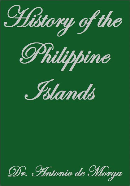 HISTORY OF THE PHILIPPINE ISLANDS