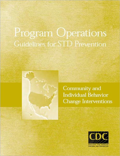 Program Operations Guidelines for STD Prevention: Community & Individual Behavior Change Interventions