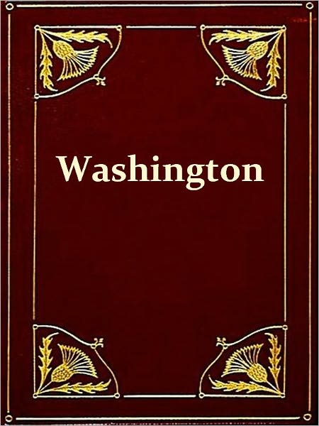 George Washington: Farmer, Being an Account of His Home Life and Agricultural Activities [Illustrated]