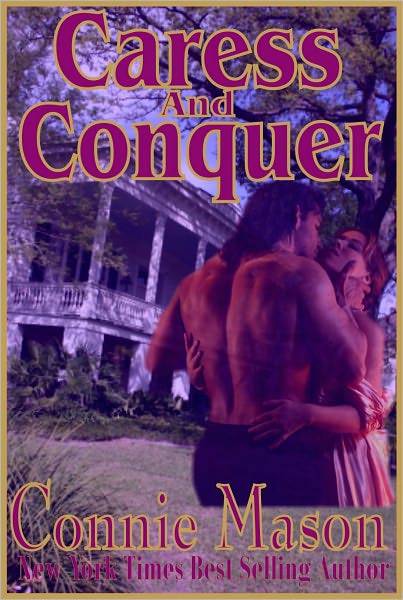 Caress and Conquer