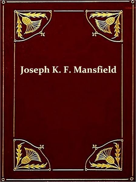 Joseph K. F. Mansfield, Brigadier General of the U. S. Army [Illustrated]