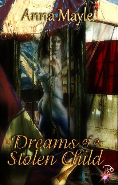 Dreams of a Stolen Child (Gay Paranormal Erotic Romance, Stolen Child Series Book Three) by Anna Mayle