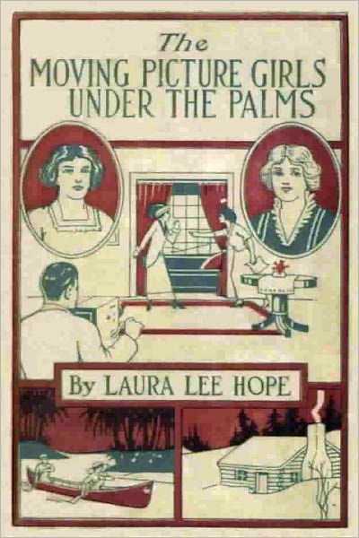The Moving Picture Girls Under the Palms (Illustrated)