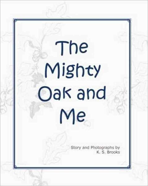 The Mighty Oak and Me