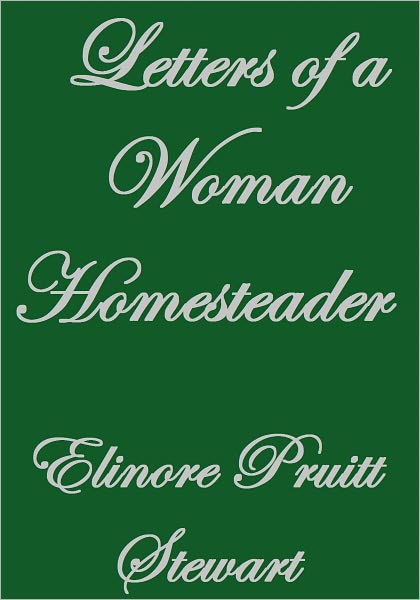 LETTERS OF A WOMAN HOMESTEADER