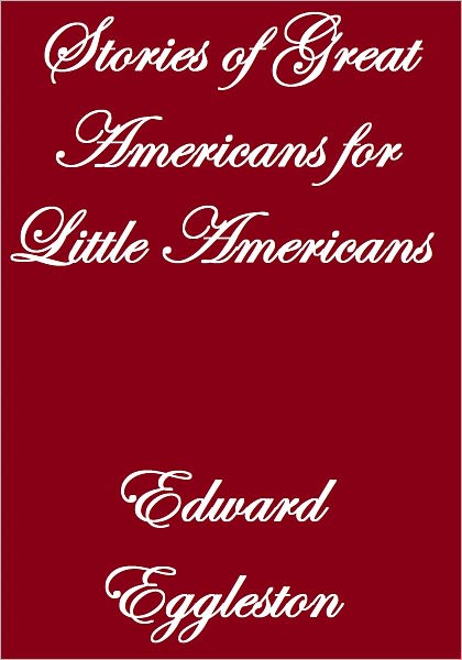STORIES OF GREAT AMERICANS FOR LITTLE AMERICANS