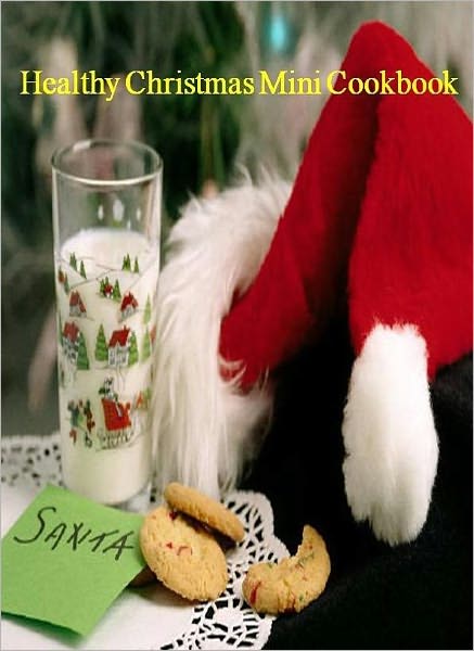 Food Recipes eBook - Healthy Christmas Mini CookBook - We put this little ebook of healthy holiday recipes together to save you a little time this holiday season.