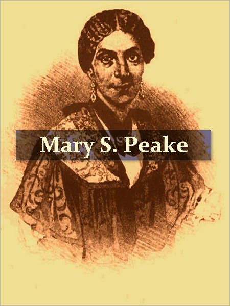 Mary S. Peake, The Colored Teacher at Fortress Monroe [Illustrated]