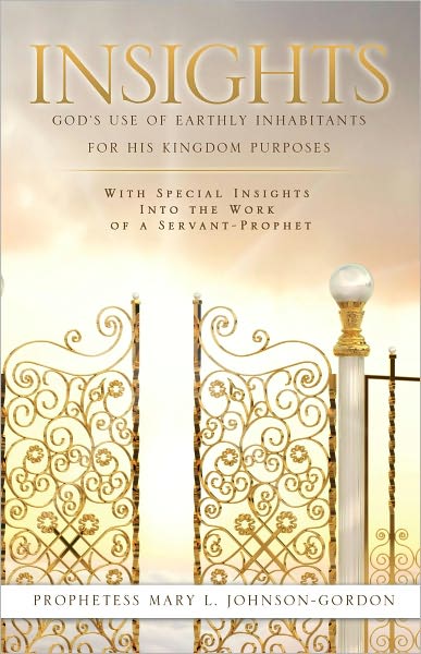 INSIGHTS: GOD'S USE OF EARTHLY INHABITANTS FOR HIS KINGDOM PURPOSES