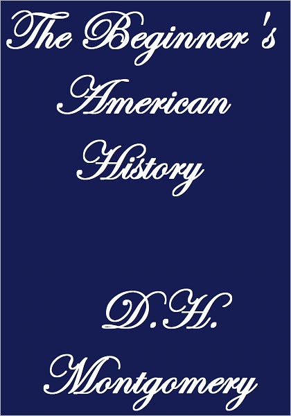 THE BEGINNER'S AMERICAN HISTORY