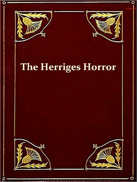 The Herriges Horror in Philadelphia [Illustrated]