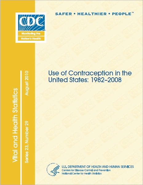 Use of Contraception in the United States: 1982–2008