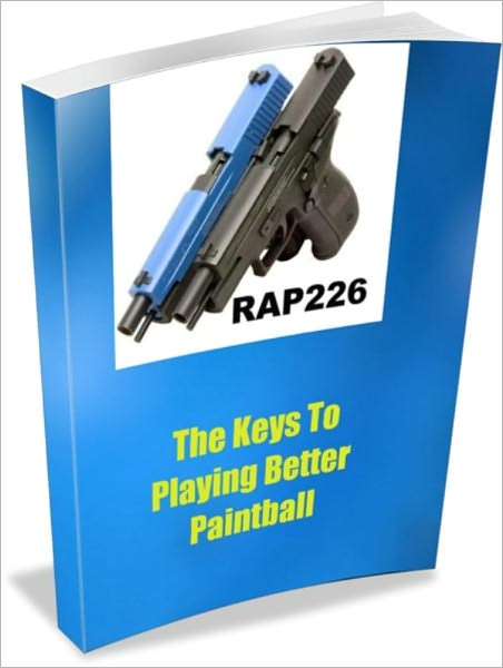 The Keys To Playing Better Paintball