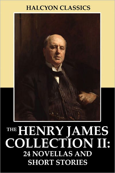The Henry James Collection Vol. II: 24 Novellas and Short Stories