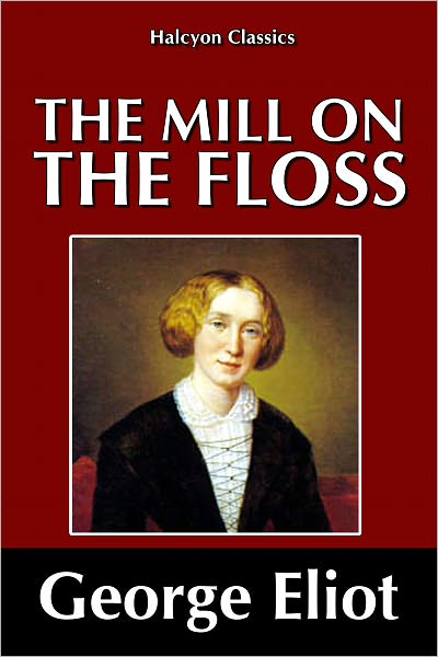 The Mill on the Floss by George Eliot