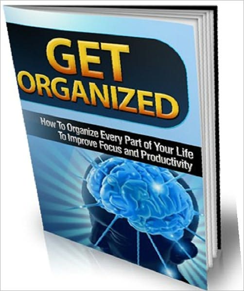 eBook about Get Organized - Improve Focus and Productivity Study Guide