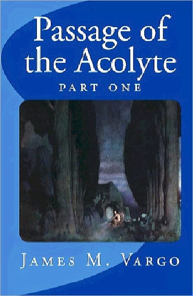 Passage of the Acolyte (Book One of the Outcast Alliance Series)