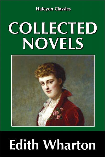 The Collected Novels of Edith Wharton
