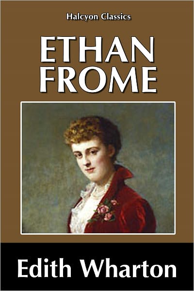 Ethan Frome by Edith Wharton