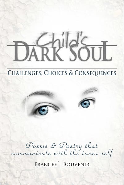 Child's Dark Soul: Challenges, Choices & Consequences