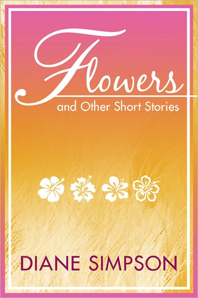 Flowers and Other Short Stories