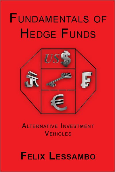 Fundamentals of Hedge Funds: Alternative Investment Vehicles