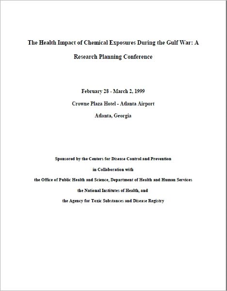 The Health Impact of Chemical Exposures During the Gulf War: A Research Planning Conference
