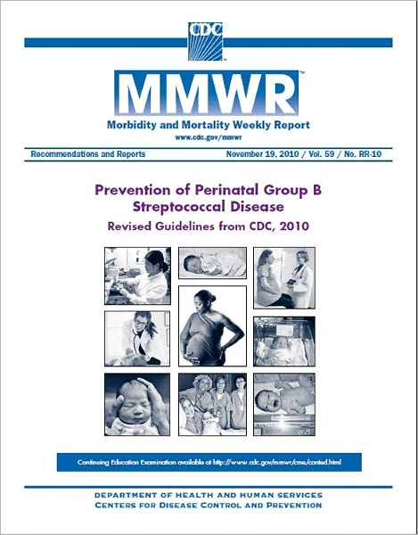 Prevention of Perinatal Group B Streptococcal Disease