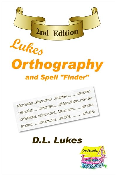 Lukes Orthography & Spellwell