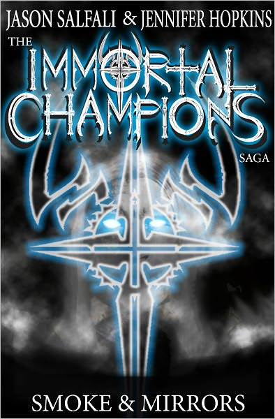 Smoke & Mirrors (The Immortal Champions Saga #2)