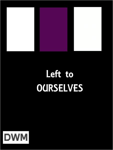 Left to Ourselves or John Headley's Promise