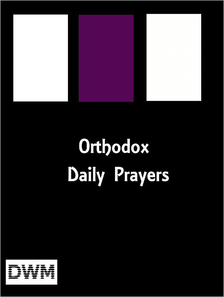ORTHODOX DAILY PRAYERS